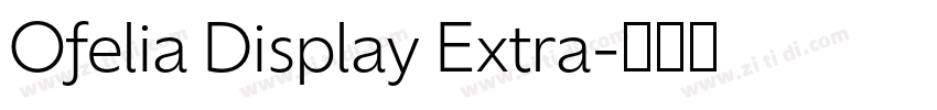 Ofelia Display Extra字体转换